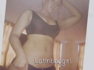 Latinbadgirl